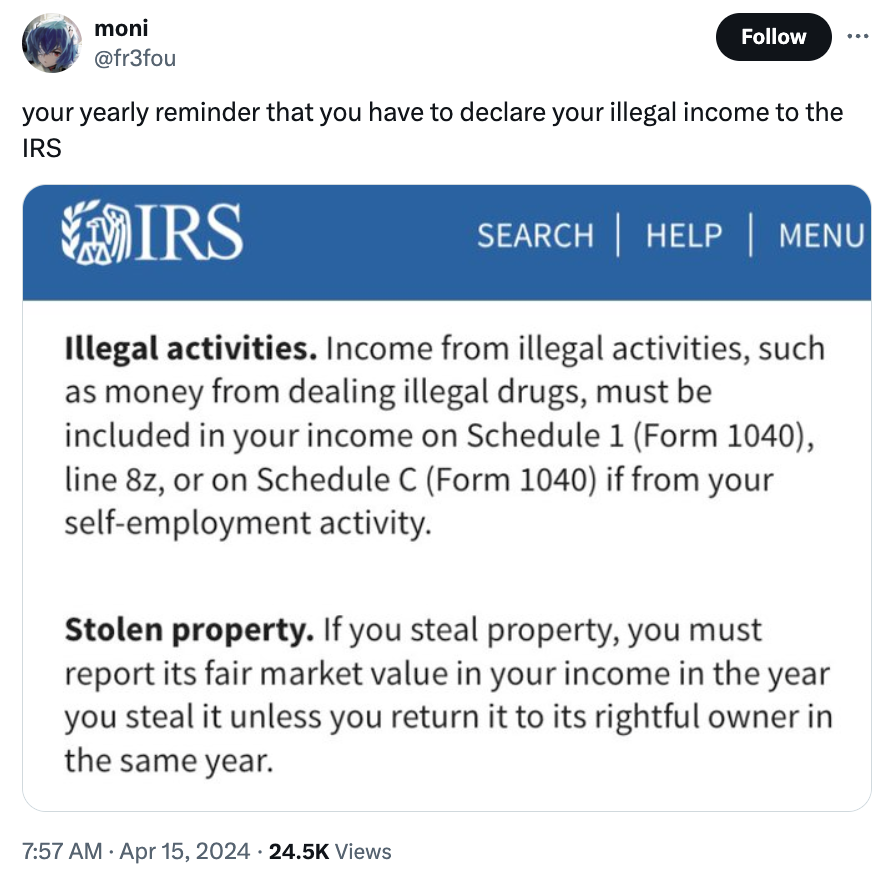 screenshot - moni your yearly reminder that you have to declare your illegal income to the Irs Irs Search | Help | Menu Illegal activities. Income from illegal activities, such as money from dealing illegal drugs, must be included in your income on Schedu